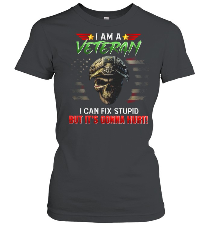 I Am A Veteran I Can Fix Stupid But It’s Gonna Hurt Skull Women T-Shirt