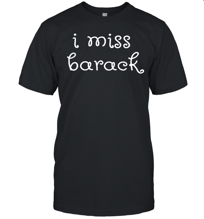 I miss Barack Unisex T-Shirt