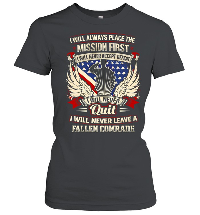 I Will Always Place The Mission First I Will Never Quit Veteran Military Women T-Shirt