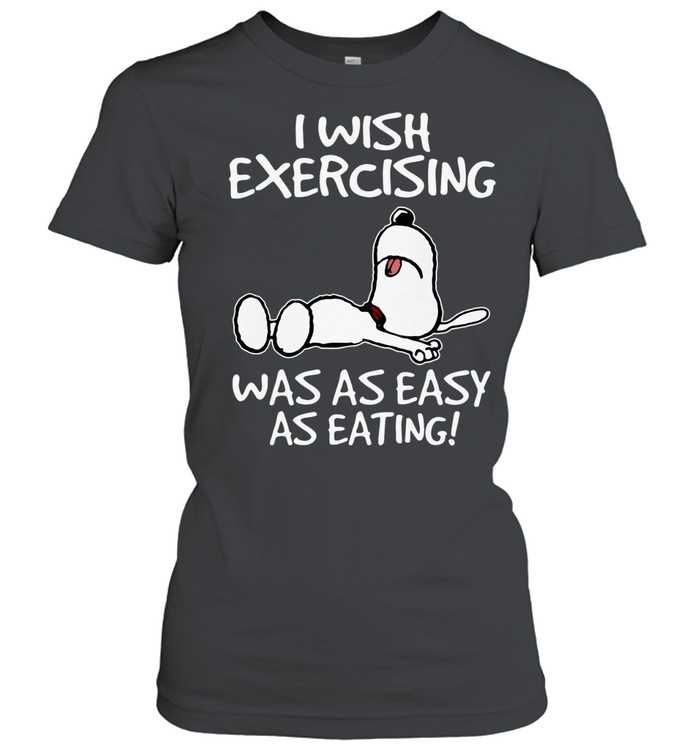 I Wish Exercising Was As Easy As Eating Funny Lazy Beagle Humor Graphic Tee Women T-Shirt