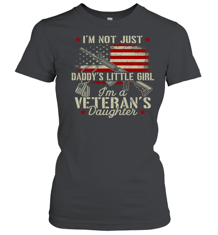 I’m Not Just Daddy’s Little Girl Veterans Women T-Shirt