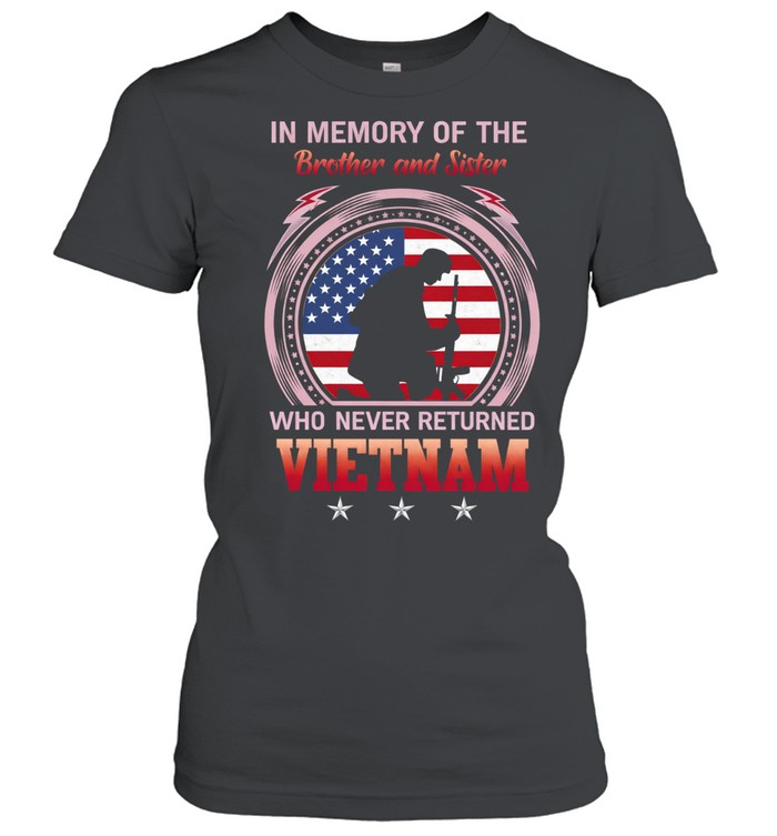 In Memory Of The Brother And Sister Who Never Returned Vietnam Veteran Memorial Women T-Shirt