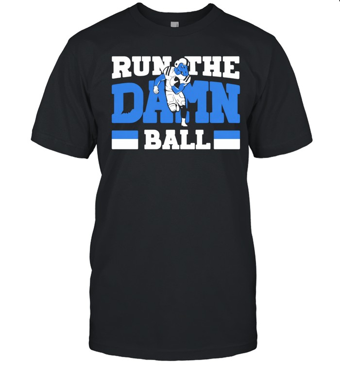 Indianapolis Colts Run The Damn Ball Unisex T-Shirt