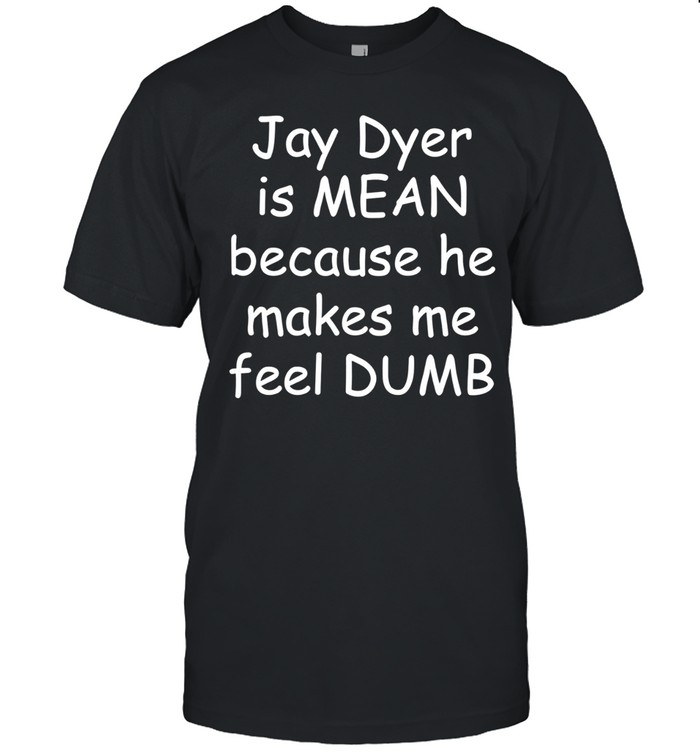 Jay Dyer is mean because he makes me feel dumb Unisex T-Shirt