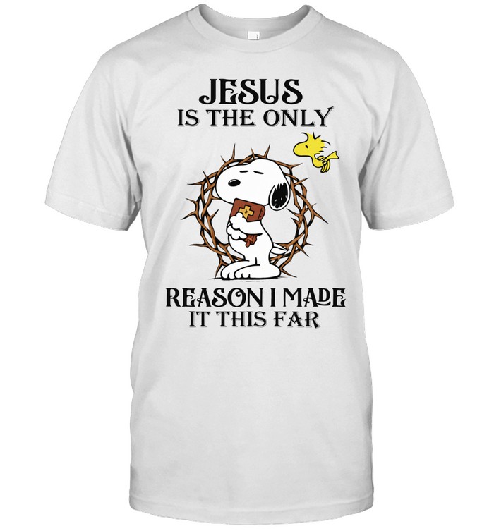 Jesus Is The Only Reason I Made It This Far Faith Inspirational Beagle Christian Design Unisex T-Shirt