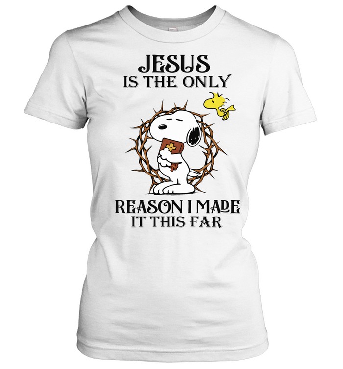 Jesus Is The Only Reason I Made It This Far Faith Inspirational Beagle Christian Design Women T-Shirt
