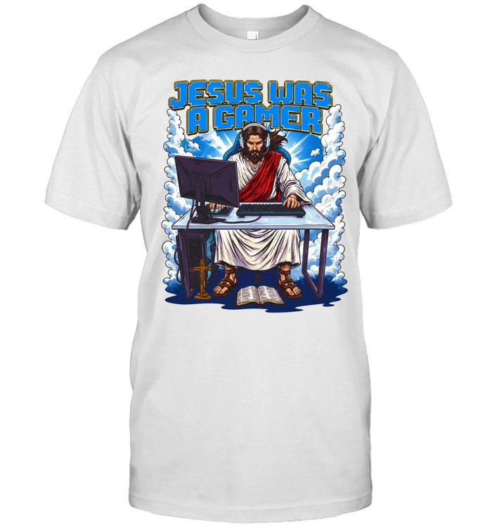Jesus Was A Gamer Unisex T-Shirt