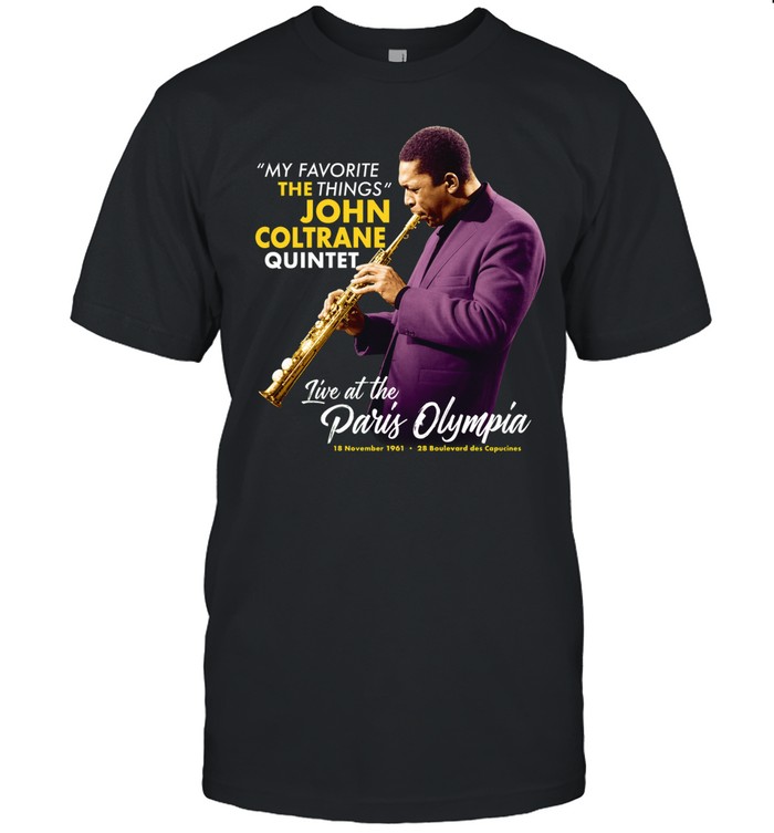 John Coltrane My Favorite The Things Quintet Paris Olympia 1961 Unisex T-Shirt