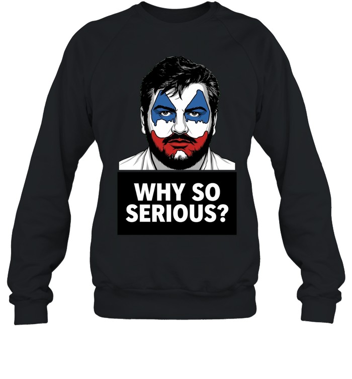 John Wayne Gacy Why So Serious Sweatshirt