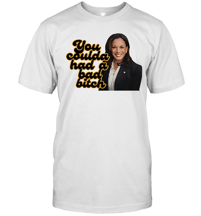Kamala Harris you coulda had a bad bitch Unisex T-Shirt