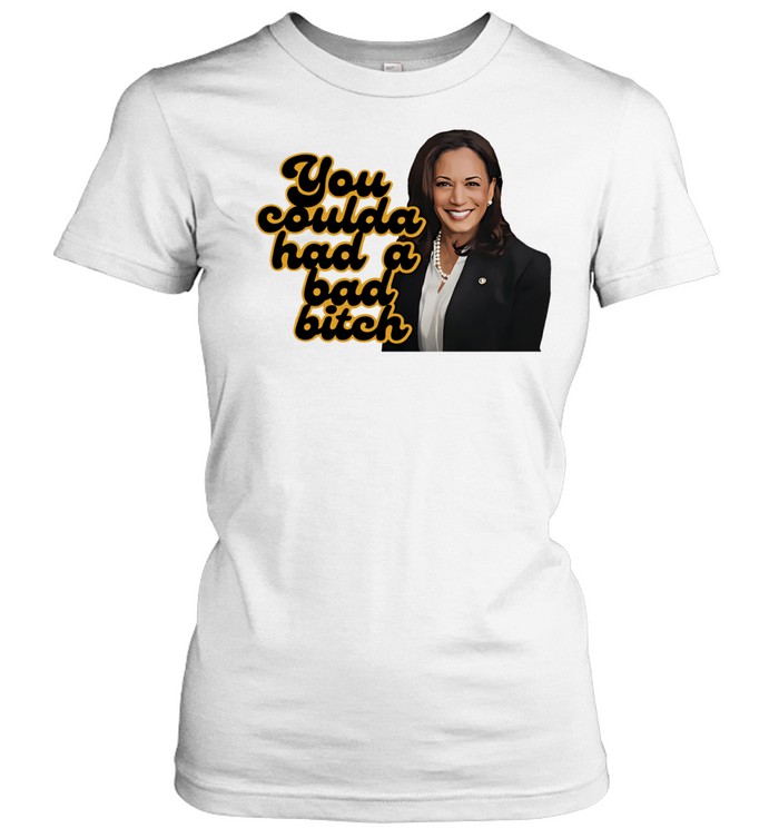 Kamala Harris you coulda had a bad bitch Women T-Shirt