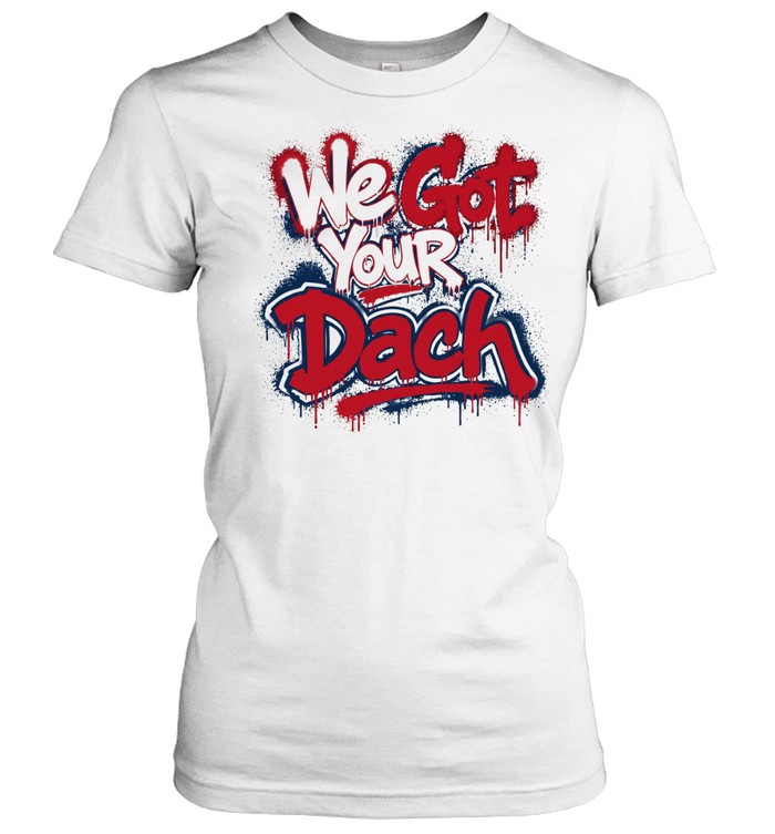 Kirby Dach we got your dach Montreal Women T-Shirt
