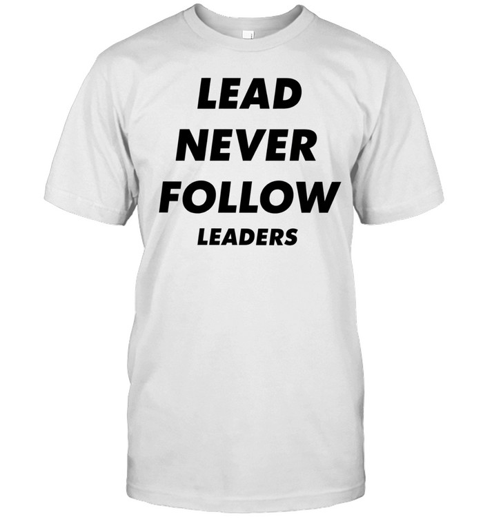 Lead Never Follow Leaders Chief Keef Unisex T-Shirt