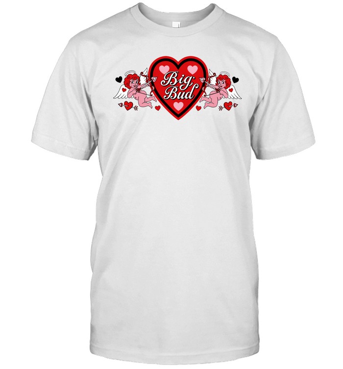 Love Big Bud Cupid Big Bud Pres Unisex T-Shirt