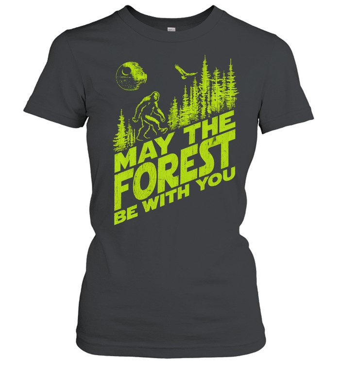 May The Forest Be With You Squatch Women T-Shirt