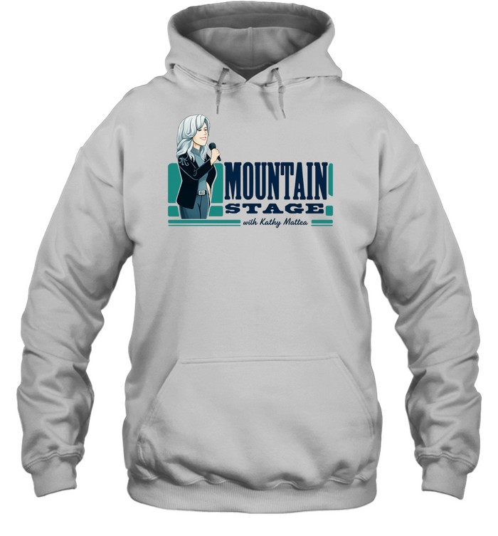 Mountain Stage Kathy Mattea Hoodie