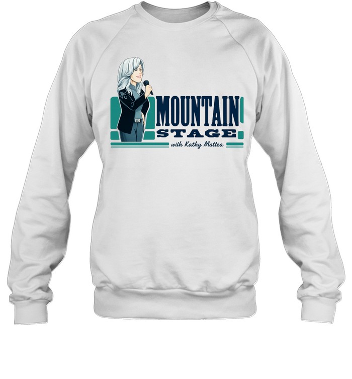 Mountain Stage Kathy Mattea Sweatshirt