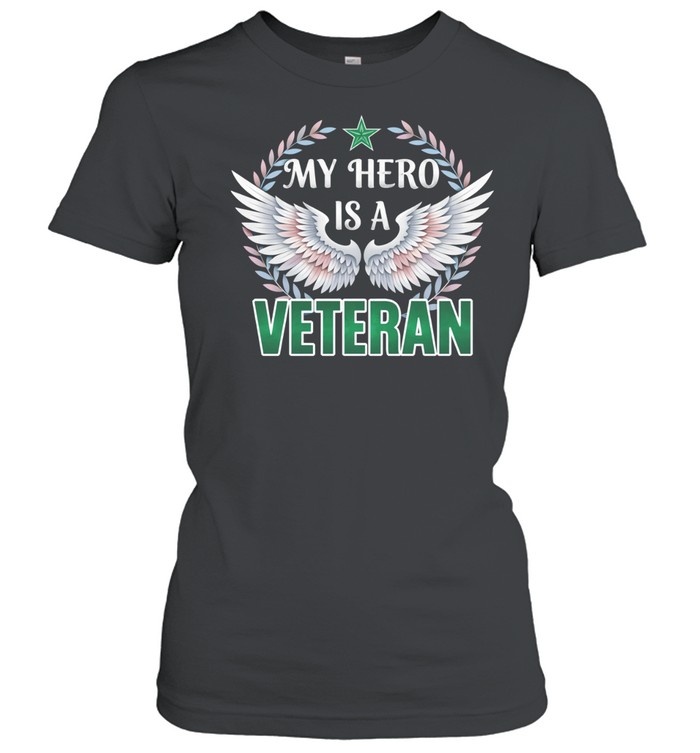 My Hero Is A Veteran Patriotic Family Pride Veteran Women T-Shirt