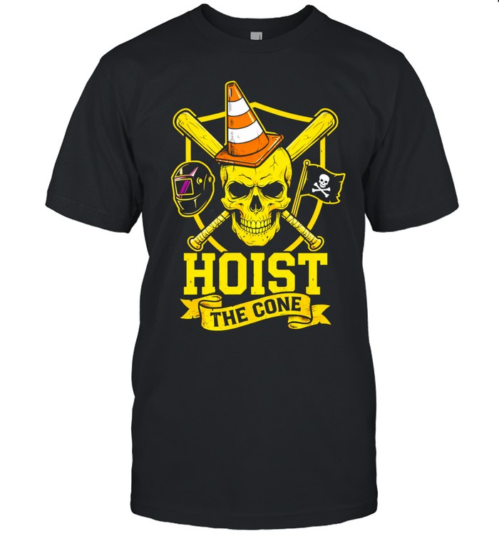 Pirates Hoist The Cone Funny Pirate Traffic Cone Unisex T-Shirt