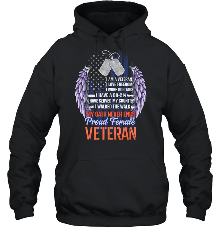 Proud Female Veteran My Oath Never Ends Woman Veteran Patriotic Hoodie