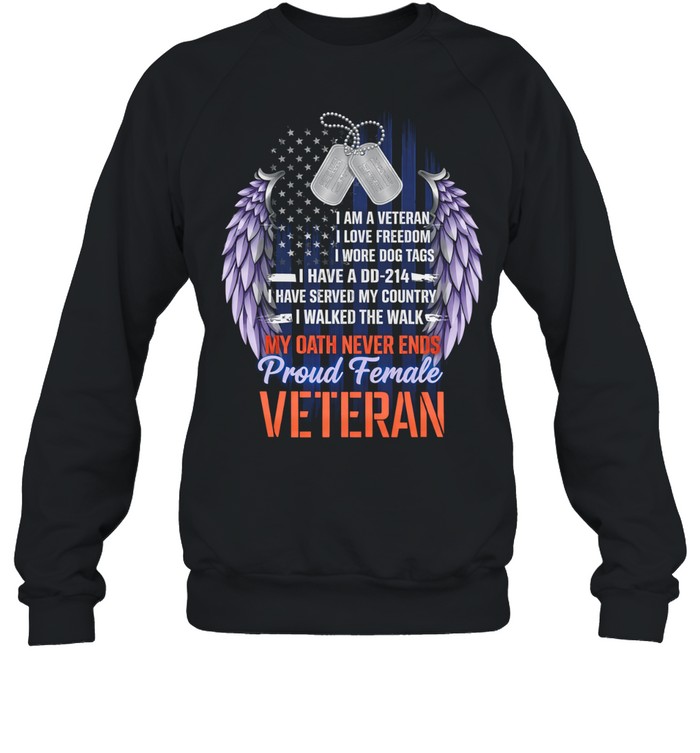 Proud Female Veteran My Oath Never Ends Woman Veteran Patriotic Sweatshirt