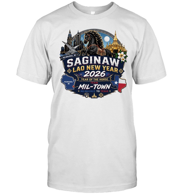 Saginaw Lao New Year 2026 Year of the Horse Team Mil-Town Unisex T-Shirt