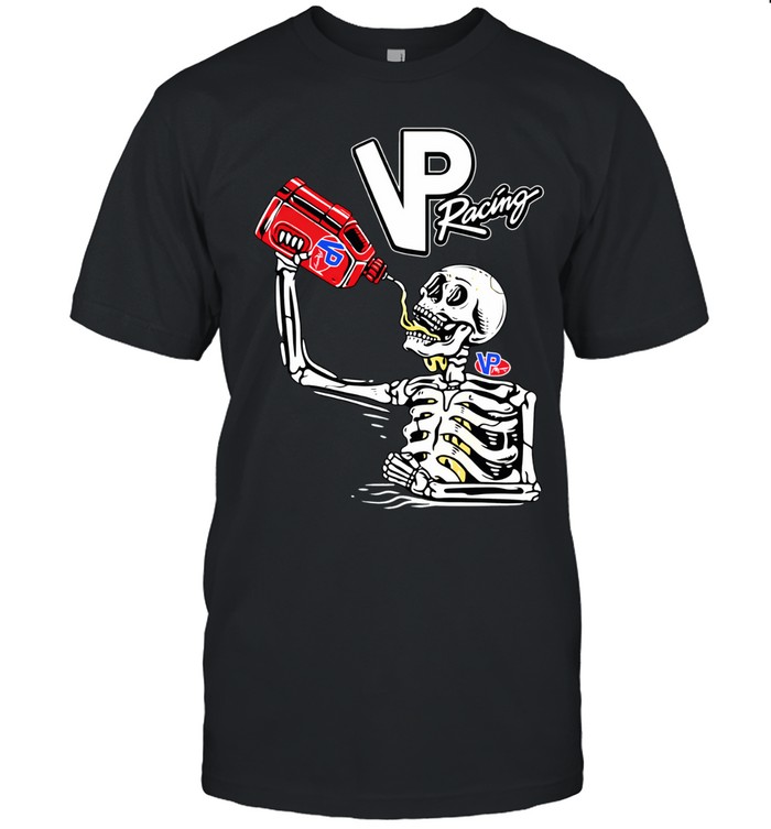 Skeleton drinking petrol 2026 Vp Racing Unisex T-Shirt