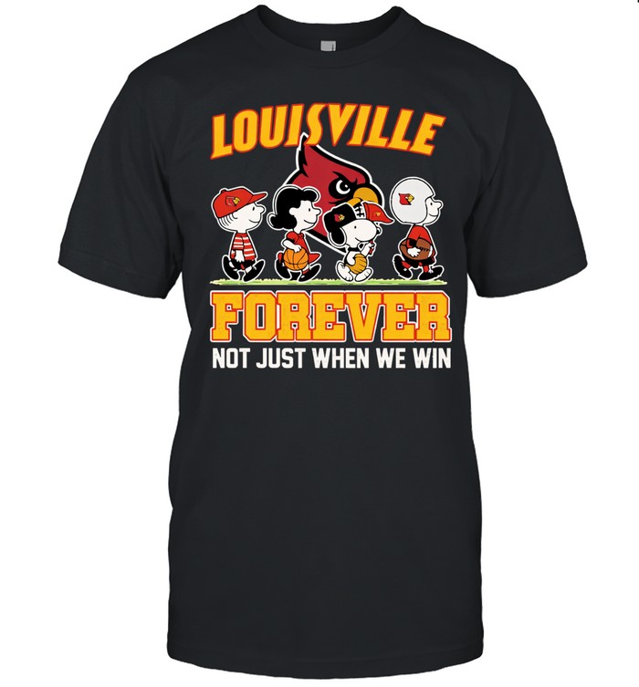 Snoopy And Charlie Brown Friends Louisville Cardinals Forever Not Just When We Win Unisex T-Shirt