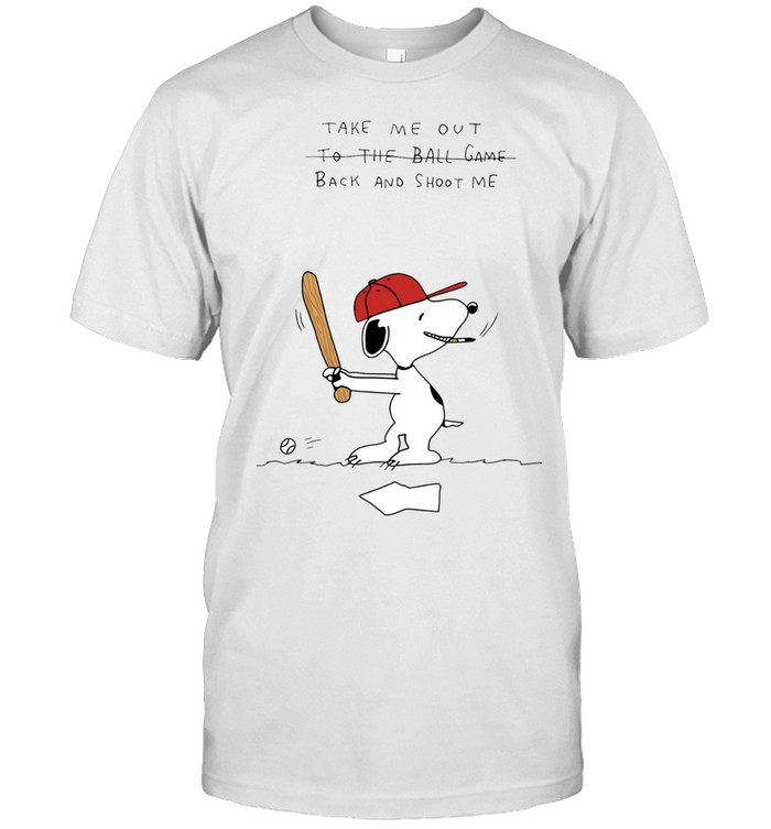 Snoopy holding baseball Take me out to the ball game back and shoot me Unisex T-Shirt