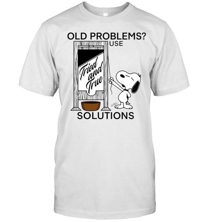 Snoopy old problems use solutions tried and true Unisex T-Shirt