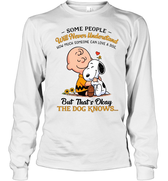 Some People Will Never Understand How Much Someone Can Love A Dog Cute Beagle Hug Quote Long Sleeve Tee