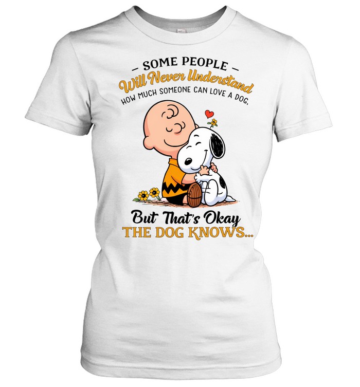 Some People Will Never Understand How Much Someone Can Love A Dog Cute Beagle Hug Quote Women T-Shirt