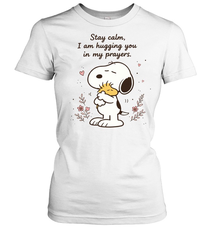 Stay Calm I Am Hugging You In My Prayers Snoopy Comfort Faith Women T-Shirt