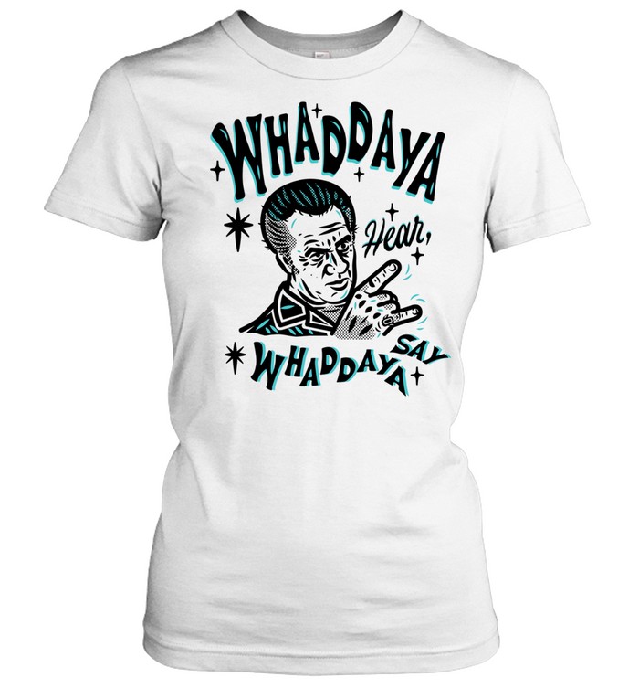 The Sopranos whaddaya hear whaddaya say Women T-Shirt
