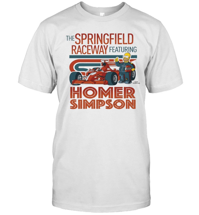 The Springfield Raceway Featuring Homer Simp Unisex T-Shirt