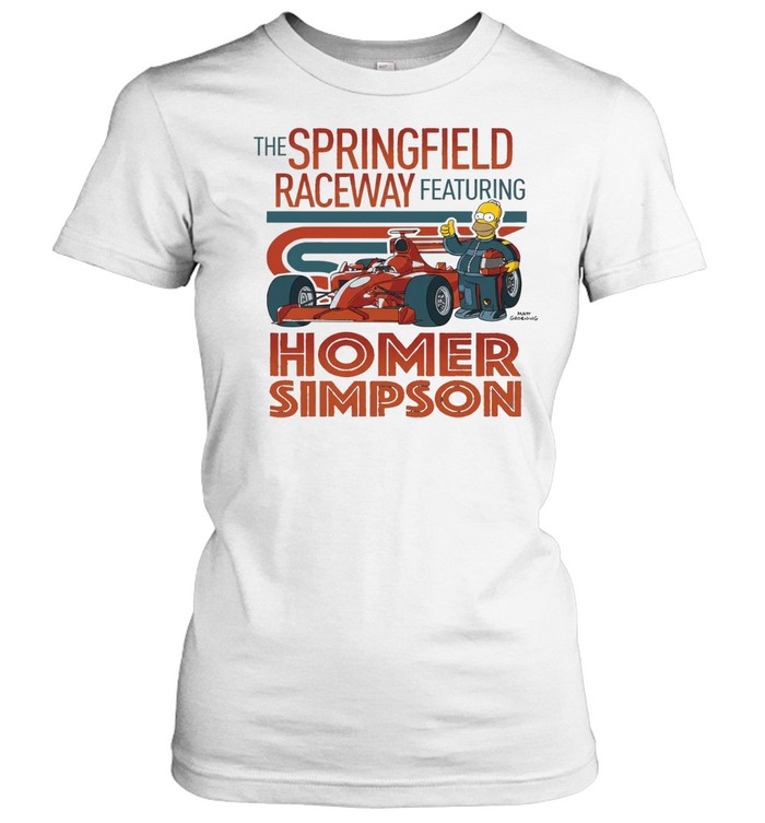 The Springfield Raceway Featuring Homer Simp Women T-Shirt