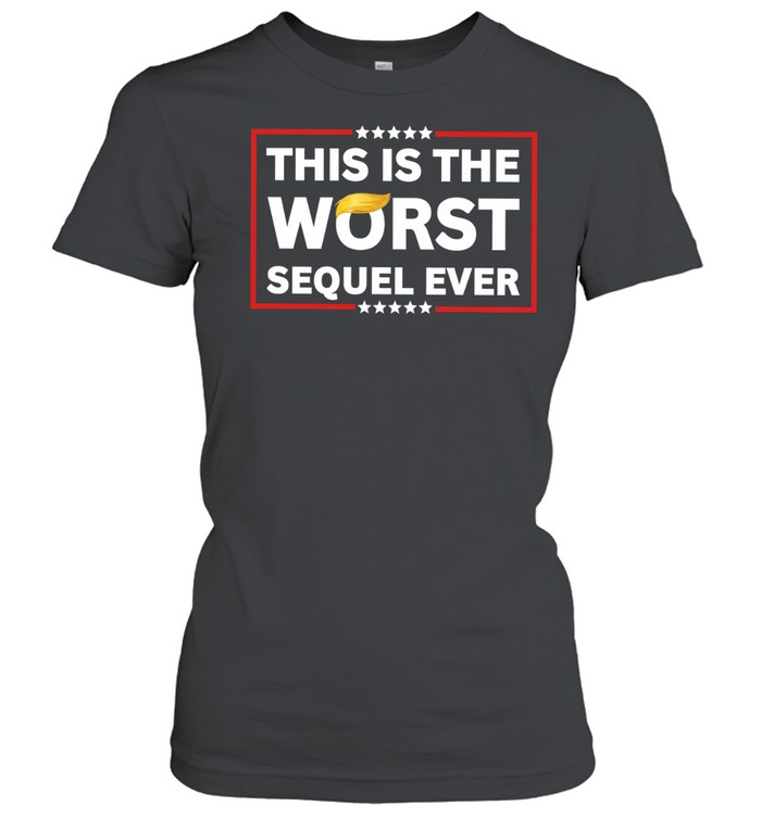 This is the worst sequel ever Women T-Shirt