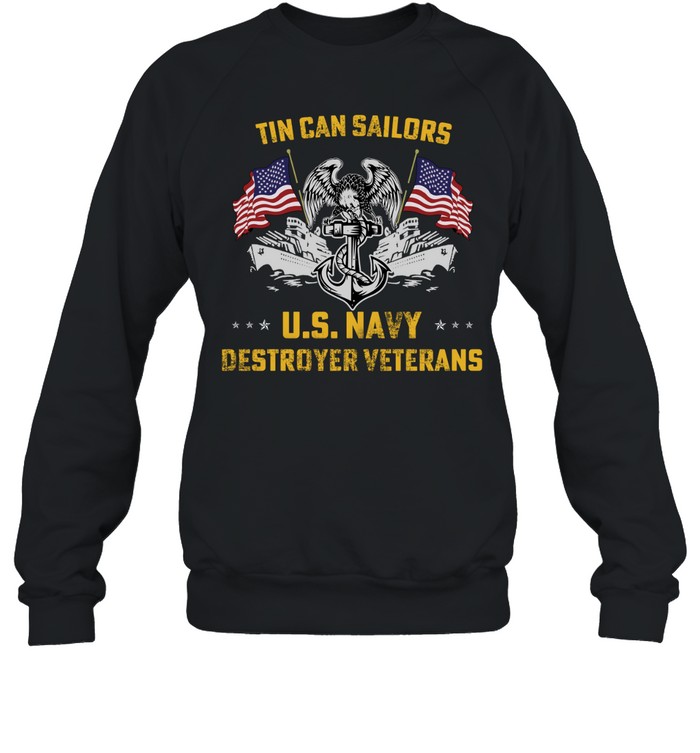 Tin Can Sailors US Navy Destroyer Veterans Sweatshirt