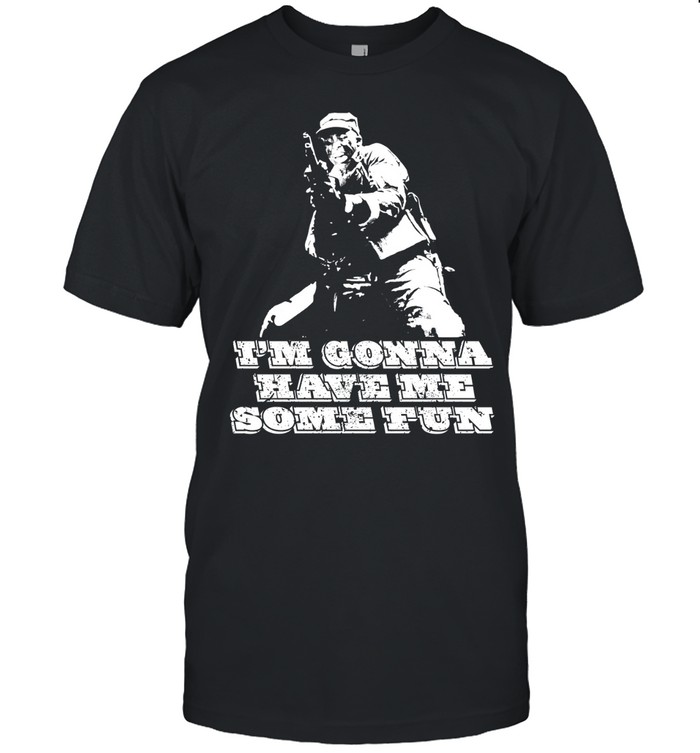 Veteran im gonna have me some fun Unisex T-Shirt