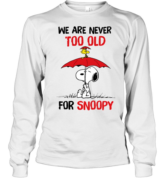 We Are Never Too Old For Beagles Funny Cute Dog Lover Quote Design Long Sleeve Tee