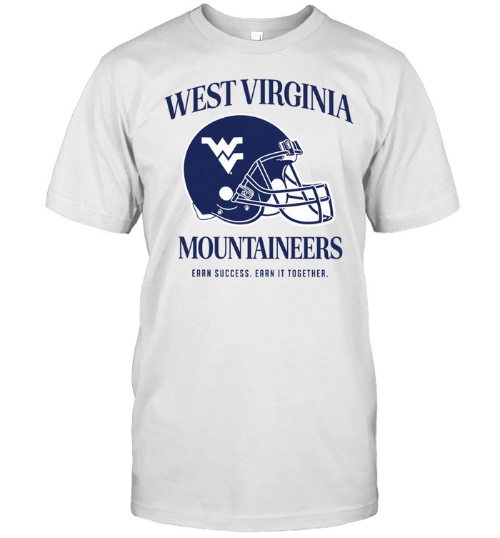 West Virginia University Mountaineers earn success earn it together Unisex T-Shirt