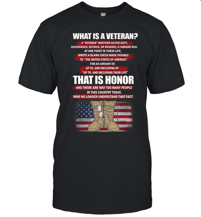 What Is A Veteran Honor Definition Patriotic American Veteran Unisex T-Shirt