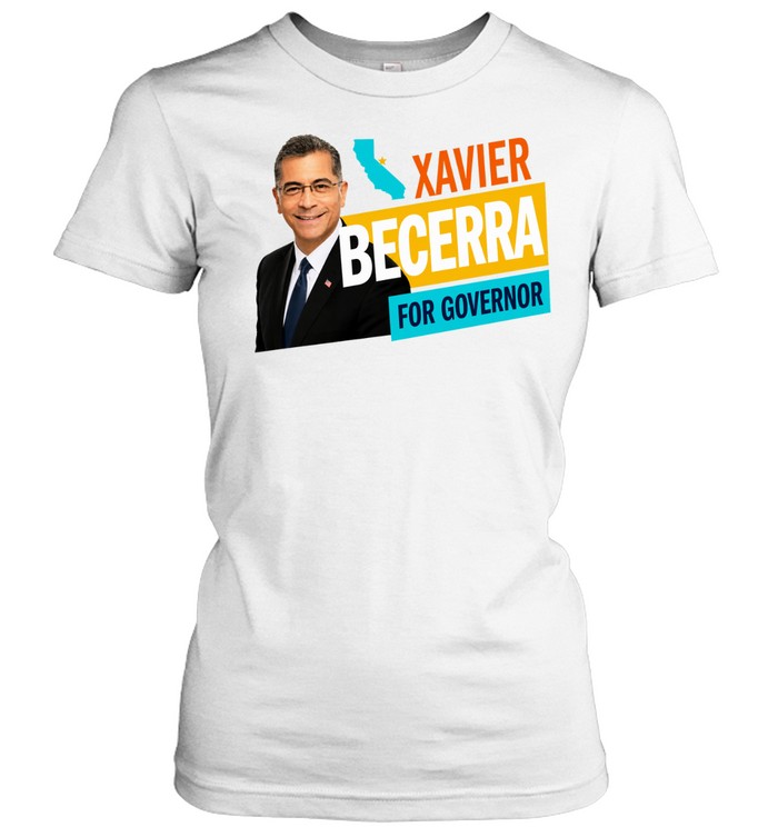 Xavier Becerra for Governor Campaign Women T-Shirt
