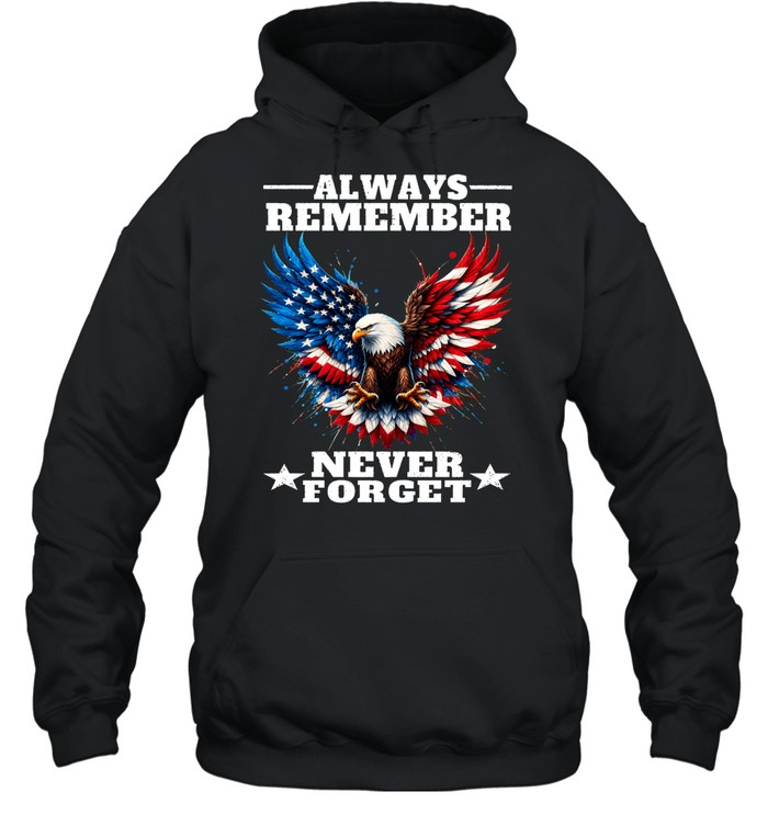 Always Remember Never Forget Patriotic Eagle Hoodie