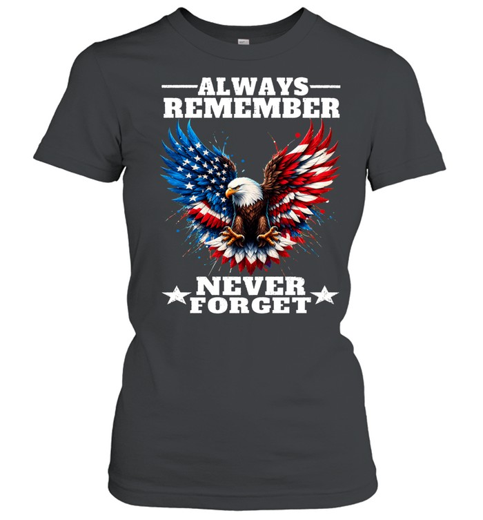 Always Remember Never Forget Patriotic Eagle Women T-Shirt