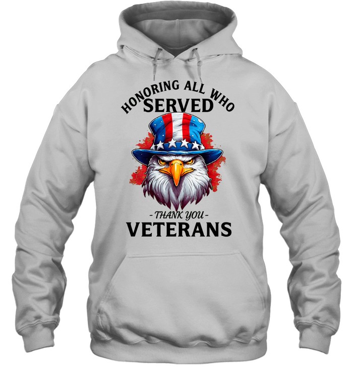Honoring All Who Served Thank You Veterans Hoodie