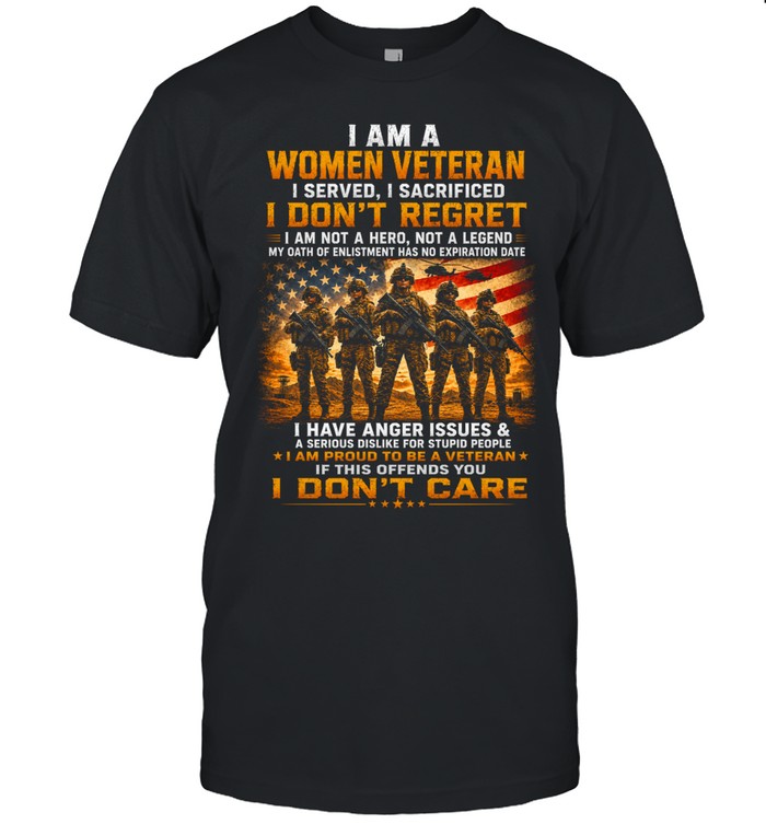 I Am A Woman Veteran I Served I Sacrificed I Don’t Regret Unisex T-Shirt