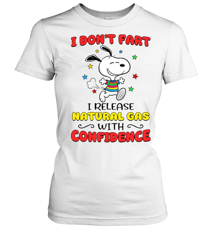 I Don’t Fart I Release Natural Gas With Confidence Women T-Shirt
