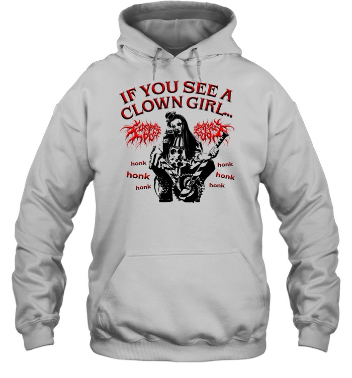 If you see a clown girl honk Hoodie