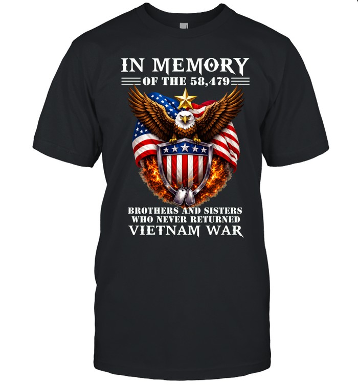 In Memory Of The 58,479 Vietnam War Brothers And Sisters Unisex T-Shirt